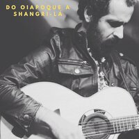 Do Oiapoque a Shangri-Lá - Phillip Long