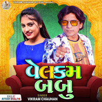 Welcome Babu, Pt. 1 - Vikram Chauhan & Ritesh Bhaliya