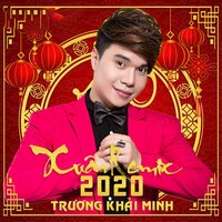 LK Xuân Remix 2020 - Trương Khải Minh