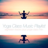 Yoga Class Music Mix - Jonathan Sarlat & Robin Mahler & Richard Mulligan & Sapa Inca & David Moore