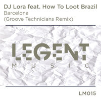 Barcelona - DJ Lora & How To Loot Brazil & Groove Technicians