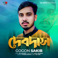 Debdash - Gogon Sakib & Real Ashique