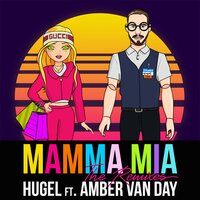 Mamma Mia - HUGEL & Amber van Day & David Hopperman