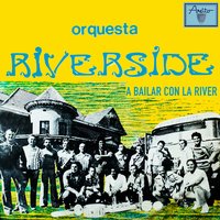 No vengo a hablar - Orquesta Riverside