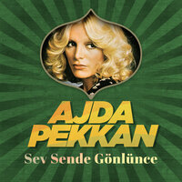 Sev Sende Gönlünce - Ajda Pekkan