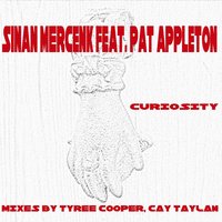 Curiosity - Sinan Mercenk & Pat Appleton & Tyree Cooper