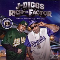 Street Ballin' - J-Diggs & Rich the Factor & Boy Big