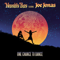 One Chance To Dance - Naughty Boy & Joe Jonas