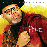 Love Is All That Matters - Eric Roberson