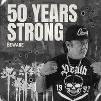 50 Years Strong - Beware & Ezro