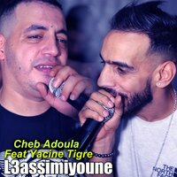 L3Assimiyoune - Cheb Adoula & Yacine Tigre