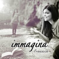 Immagina - Francesca