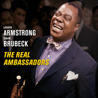 The Real Ambassador - Louis Armstrong & Dave Brubeck