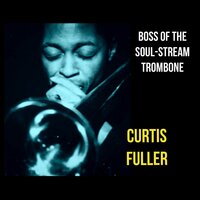 Chantized - Curtis Fuller