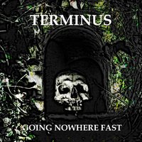 You Want Me Dead - Terminus