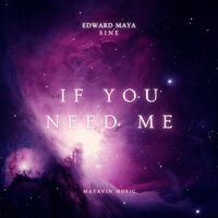 If You Need Me (Sine) - Edward Maya