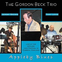With A Heart In My Song - The Gordon Beck Trio & Jeremy Brown & Tony Levin