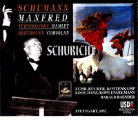 Manfred: Erste Abteilung - Horch, Dert Ton! (Schumann) - Carl Schuricht & Роберт Шуман & Radio-Sinfonie-Orchester Stuttgart & Peter Lühr, Chor Und Radio-Sinfonie-Orchester Stuttgart, Carl Schuricht & Radio Stuttgart Chor & Peter Lühr