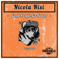 Good People Go Faster - Nicola Nisi