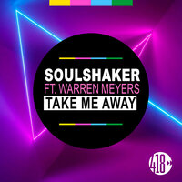 Take Me Away - Soulshaker & Warren Meyers