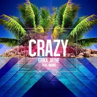 Crazy (feat. Maino) - Erika Jayne & Maino