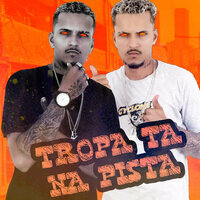 Tropa Ta na Pista - Mc Polo & Polo na Base