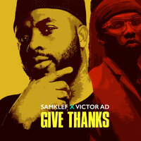 Give Thanks - Samklef & victor ad