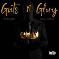 Guts N Glory - Starrlight & Krizz Kaliko