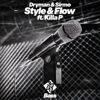 Style & Flow - Dryman & Sirmo & 3000 Bass & Killa P & WZ