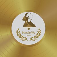 Mmalo We - Malik