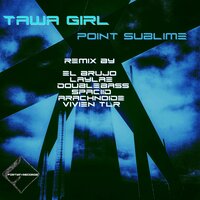 Point Sublime - Tawa Girl & El Brujo