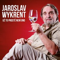 Nedohraná partie - Jaroslav Wykrent