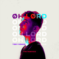 Oh Lord - Toby Romeo & Deve & RAGEMODE