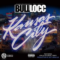 Kansas City - Bull locc & Teefy & Stalls Da Driva