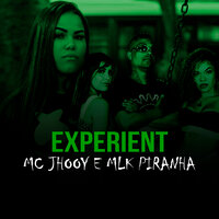 Experient - MC Jhooy & Mlk Piranha