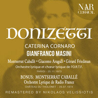 Caterina Cornaro, IGD 16, Act I: "Parti!... Un mistero tremendo odi pria" (Caterina, Gerardo, Mocenigo) - Orchestre lyrique de l'ORTF & Gianfranco Masini & Montserrat Caballé & Giacomo Aragall & Gwynne Howell & Гаэтано Доницетти