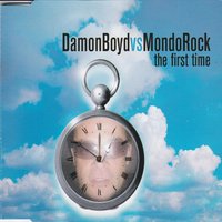 The First Dub - Damon Boyd & Mondo Rock & Ivan Gough