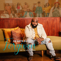 Forgiven - DeAnte Duckett & The Justified Crew & Ashlyn Williams & Jazzmine DuBose & Dominique DuBose & Nakia Gorden & Tony Jones