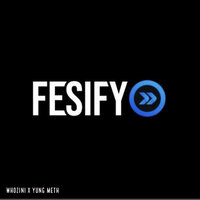 Fesify - whozini & Yung Meth