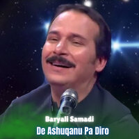 De Ashuqanu Pa Diro - Baryali Samadi