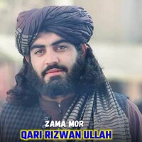 Zma Mori - Qari Rizwan Ullah
