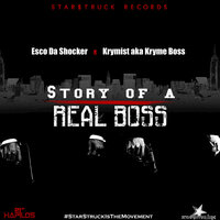 Story Of A Real Boss - Esco & Krymist