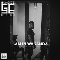 5AM In Wakanda - Genesis Elijah