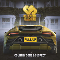 Pull Up - Charlie Sloth & Country Dons & Suspect otb