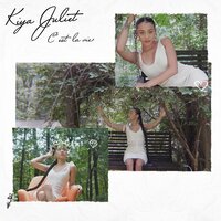 C'est La Vie - Kiya Juliet