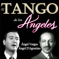 Mano Blanca - Angel D'Agostino & Angel Vargas & Orquesta de Ángel D'Agostino