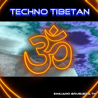 Techno Tibetan - Emiliano Bruguera TH