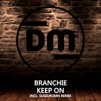 Keep On - Branchie & Sugiurumn