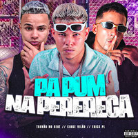 Pa Pum na Perereca - Klose Vilão & Trovão no beat & Erick PL
