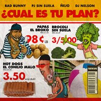 ¿Cual Es Tu Plan? - Bad Bunny & Nejo & PJ Sin Suela & Dj Nelson